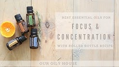 ESSENTIAL OILS FOR FOCUS AND CONCENTRATION | SIMPLE ROLLER BOTTLE RECIPE