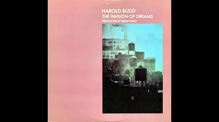 Harold Budd / Brian Eno - The Pavilion Of Dreams (...