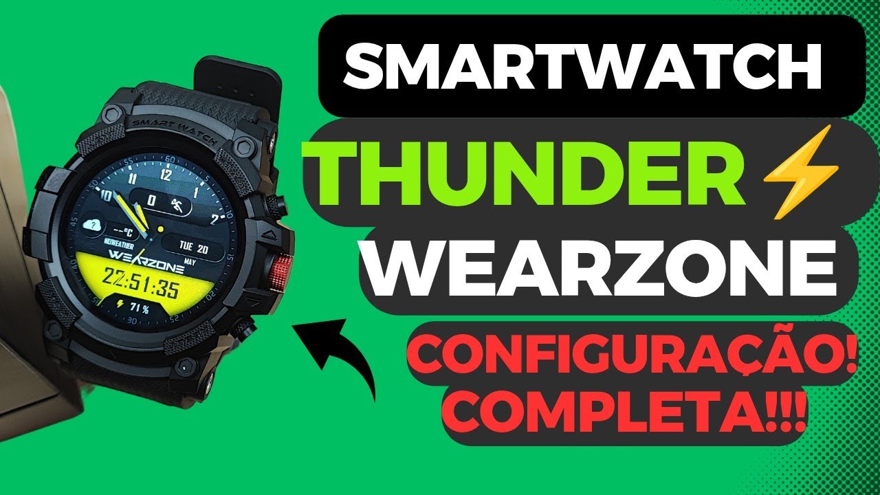 SMARTWATCH THUNDER WEARZONE!!! Configuração completa | PASSO A PASSO!