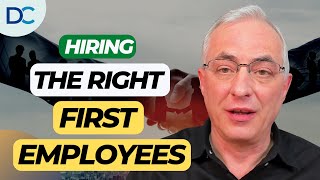 How to Hire Your First Employees As An Entrepreneur - Don Crowther