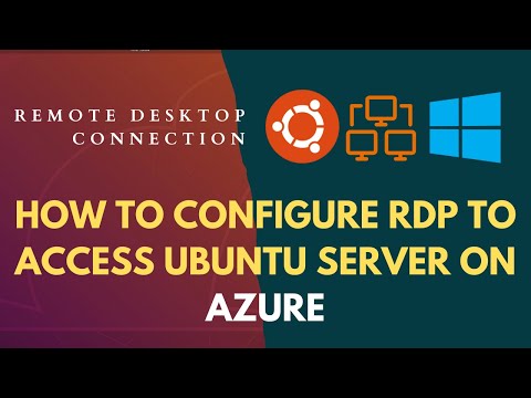 How to Configure and use Remote Desktop Connection (RDP) to access your Ubuntu Server on Azure