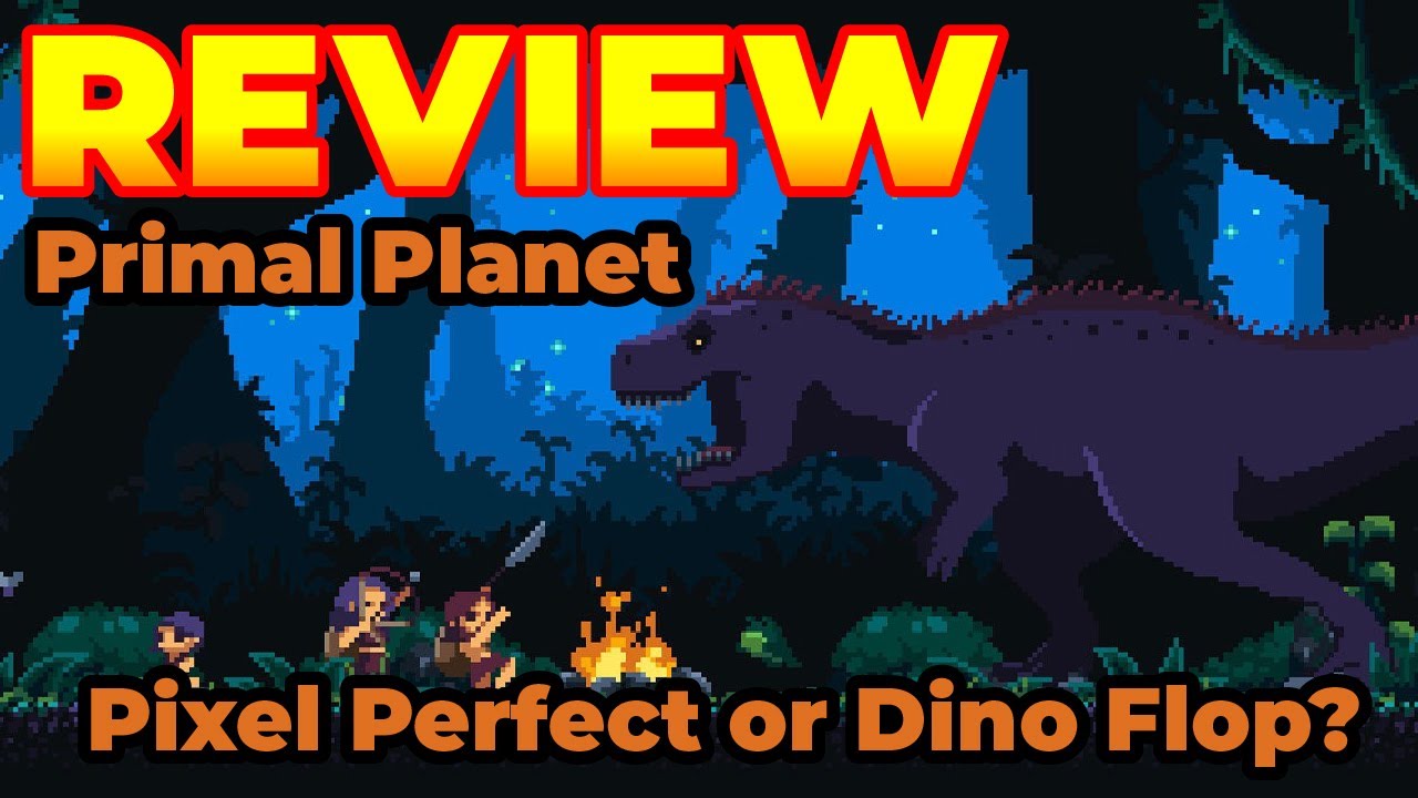 Primal Planet Review