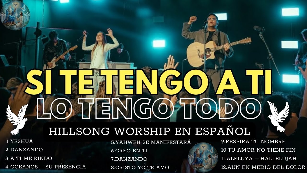 Hillsong Español Sus Mejores Canciones🙏Grandes canciones Hillsong en Español 2025 Grandes Éxitos 🙏