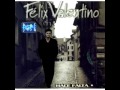 Felix Valentino - Vivir sin tu amor