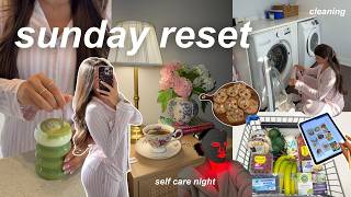 SUNDAY RESET ROUTINE: deep cleaning, self care \u0026 productive weekly prep