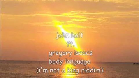 john holt ft  gregory isaacs body language