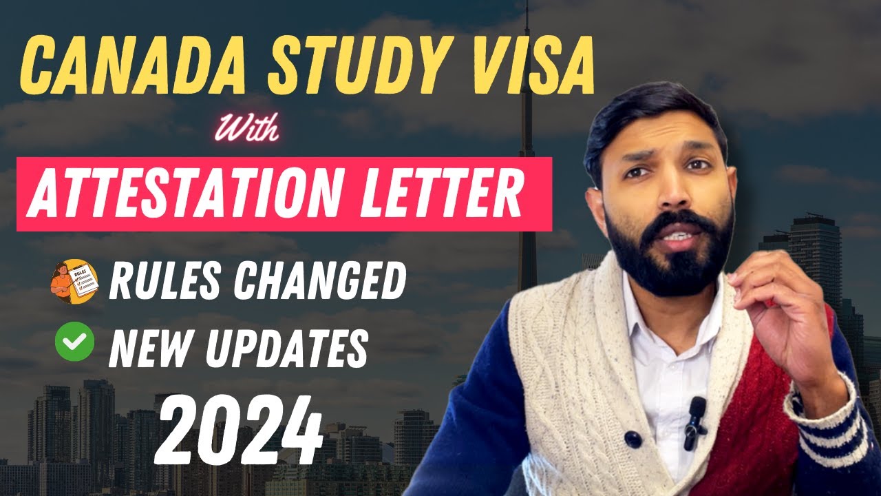 study-visa-canada-with-attestation-letter-canada-rules-changed-2024