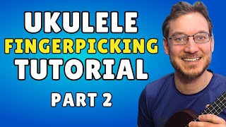 Ukulele Fingerpicking (Fingerstyle) Patterns Play Along Tutorial (Part 2)
