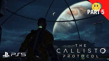 The Callisto Protocol | Part 5: "Habitat" [PS5 4K] - Walkthrough No Commentary