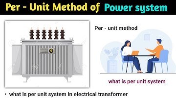 per unit system in power system | per unit system | per unit representation of power system | hindi