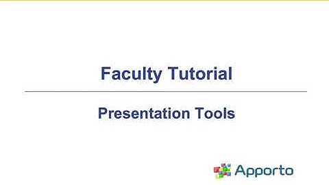 Faculty Tutorial | Presentation Tools