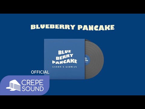 LYSON (리슨) X GIHWAN - 'Blueberry Pancake' Audio Teaser