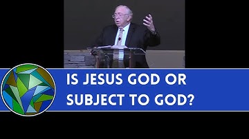 Is Jesus God or Subject to God? - by J. Dan Gill