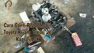 cara ganti piston mobil diesel 2L Toyota kijang LGX