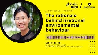 [Foreseeable Podcast] The rationale behind irrational environmental behaviour
