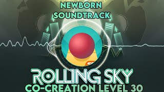 Rolling Sky Co-Creation Level 30 Newborn - New Level 2024 Official Soundtrack