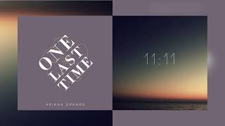One Last Time x 11:11 | Ariana Grande & Tate McRae Mashup
