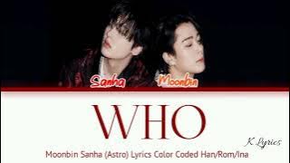 Moonbin Sanha (Astro) WHO Lyrics Indo Sub