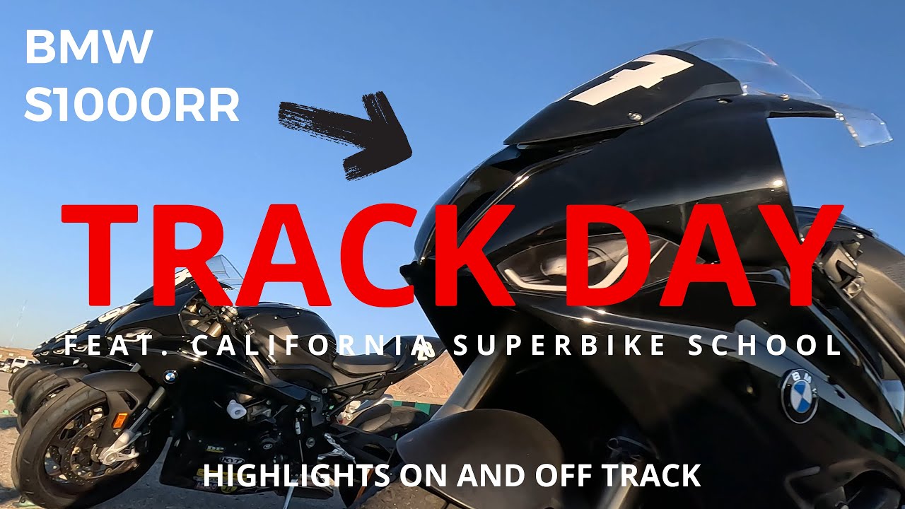 TRACK DAY feat. California Superbike School | BMW S1000RR | Streets of ...