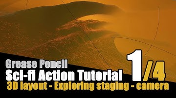 Blender Grease Pencil - Sci-fi Action Animatic Tutorial  - 1 of 4  -3D layout, exploration, camera