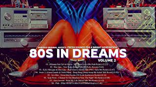 80S IN DREAMS ✨VOL.2 💋💄👠X8 MIXES / MASHUPS /REMIXES synth-pop