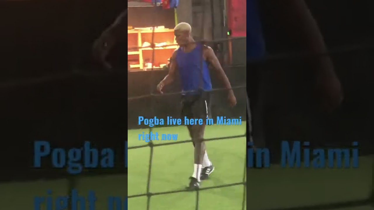 Pogba live in miami 