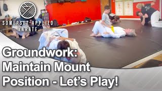 Maintain Mount Position - Let’s Play!