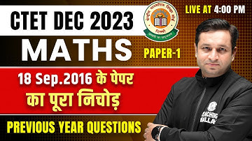 Maths Previous Year Questions for CTET 2023 ( 18 Sep 2016 ) | Maths for CTET Dec 2023 | Deepak Mehta