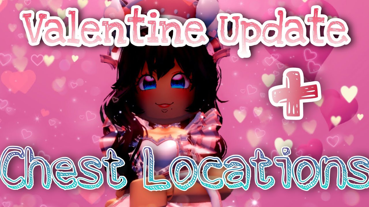 Valentine Update and Chest Locations/Royale High YouTube