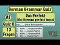 Test your German Grammar | Quiz for beginners (A1) | Quiz 6 | Das Perfekt | the German perfect tense