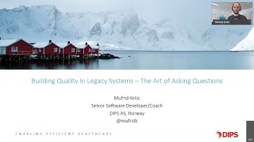 Building Quality in Legacy Systems - The Art of Asking Questions - Mufrid Krilic - NDC Oslo 2020