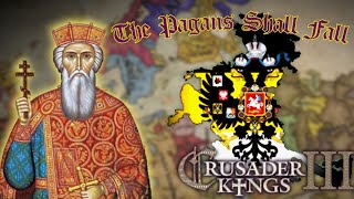 CK3| FORMING RUSSIA AND DESTROYING EASTERN PAGANISM