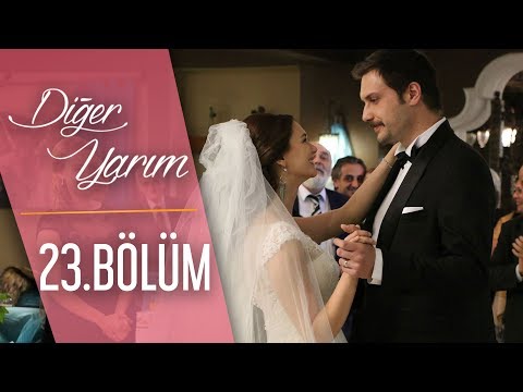 Diğer Yarım 23.Bölüm (Final)