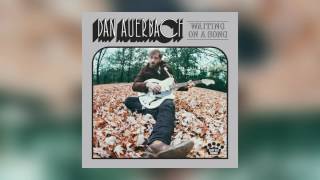 Video thumbnail of "Dan Auerbach - Never In My Wildest Dreams [Official Audio]"