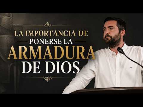 The Importance of Putting on the Armor of God - Juan Manuel Vaz