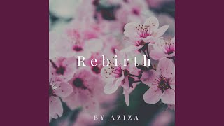 Rebirth - Aziza