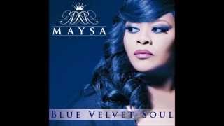 Video thumbnail of "Maysa - When Your Soul Answers (Blue Velvet Soul)"