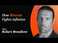 How Bitcoin Fights inflation | Robert Breedlove