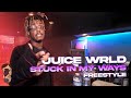 Juice WRLD Stuck In My Ways Freestyle