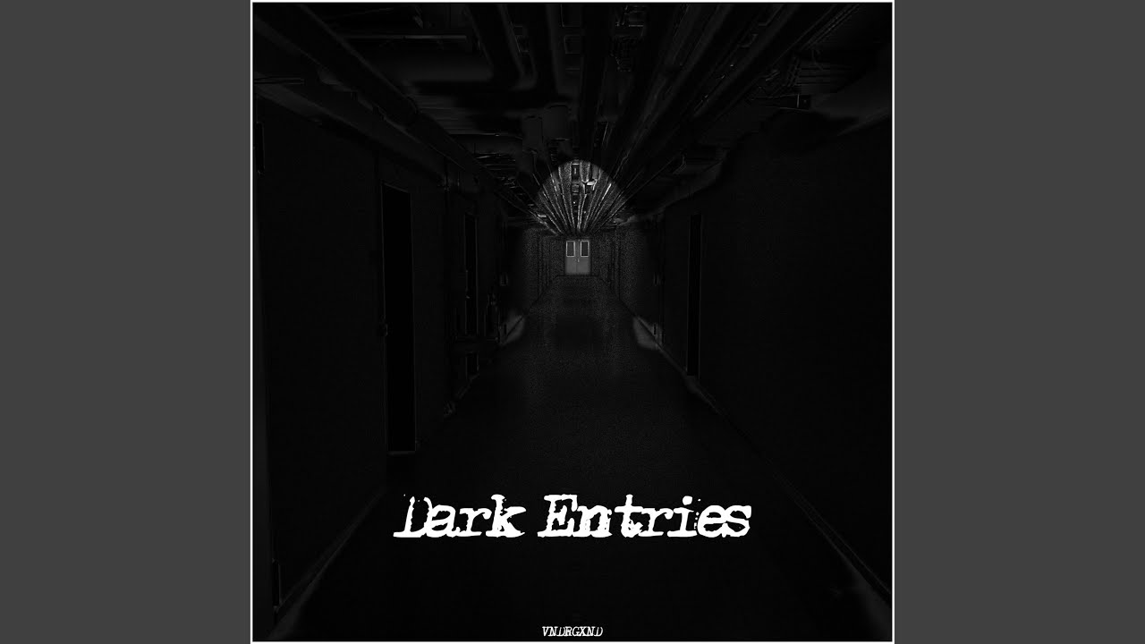 Dark Entries YouTube