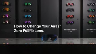 How To Change Your Airas Zero Frame Lens