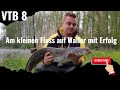 VTB 8// Am kleinen Fluss auf Wels mit Erfolg