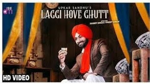 Laggi Hove Ghutt (Full HD Video) Upkar Sandhu | Gupz Sehra | Meet Hundal | Latest Punjabi Song 2018