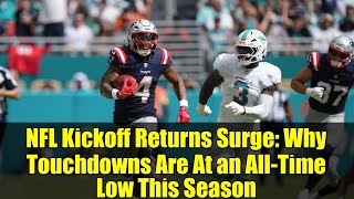 NFL Kickoff Returns Surge: Why Touchdowns Are At an All-Time Low This Season