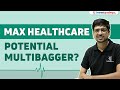 Max Healthcare a Potential Multibagger? | Max Healthcare share analysis 2023