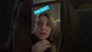 Hey Gen X