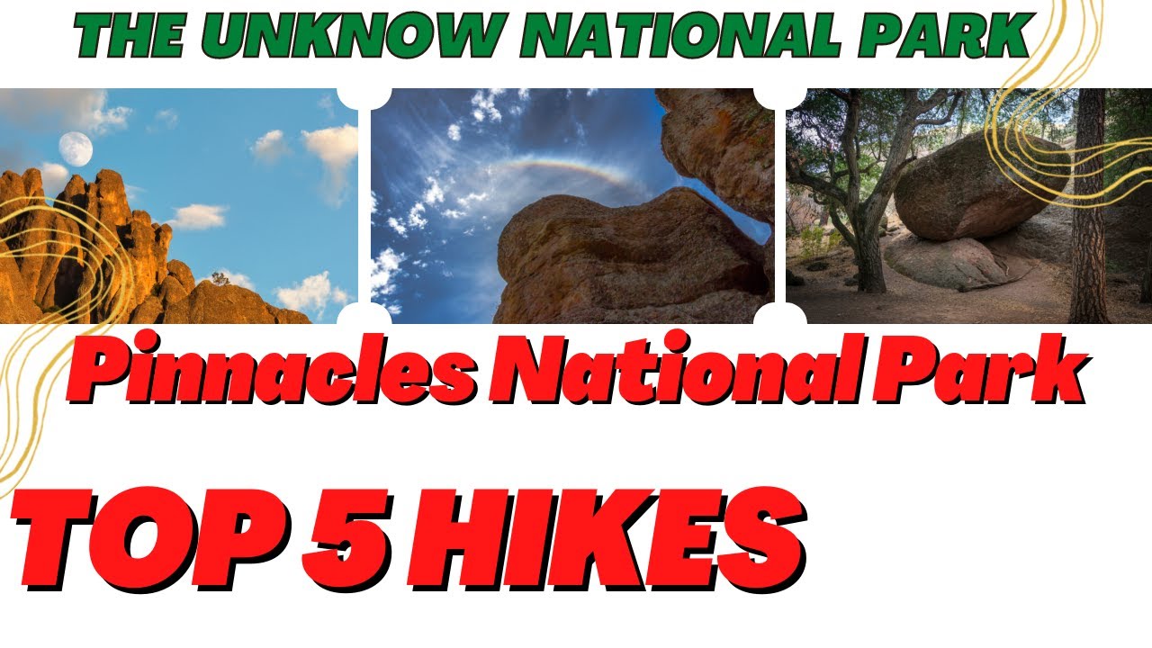 Top 5 Hikes in Pinnacles National Park
