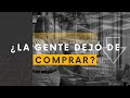 ¿La gente dejó de comprar?