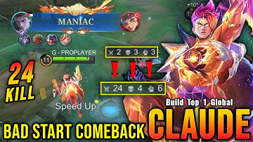 24 Kills + MANIAC!! Claude Comeback From a Bad Start!! - Build Top 1 Global Claude ~ MLBB