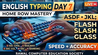 English Typing Course Day 7 | Home Row Mastery | ASDF JKL Practice | Touch Typing Live Class 2026